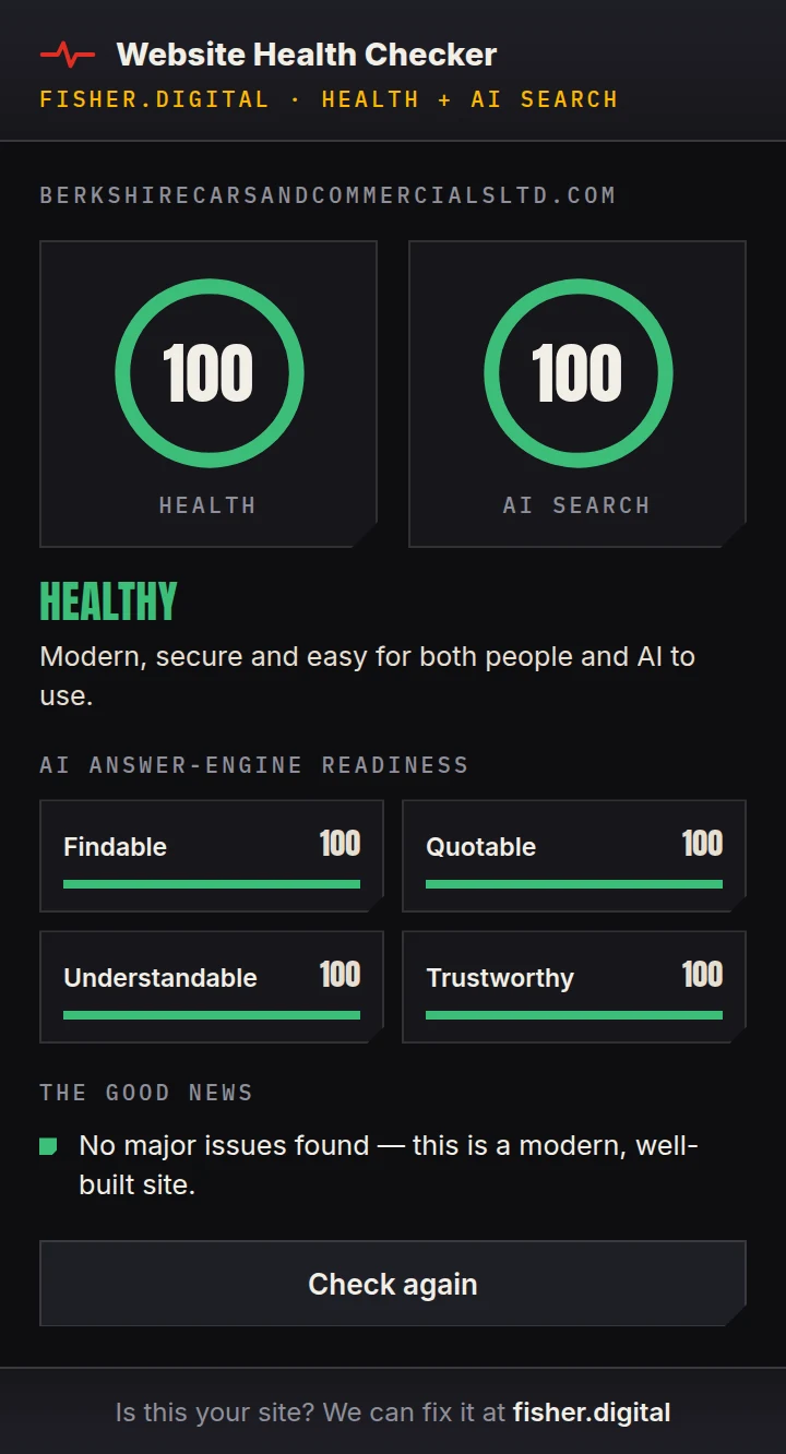 Fisher.digital Website Health Checker result for the new Berkshire site (berkshirecarsandcommercialsltd.com): 100 out of 100 health and 100 out of 100 AI search — healthy.